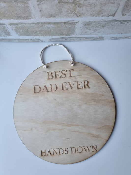 Best Dad Ever. Hand Print Sign